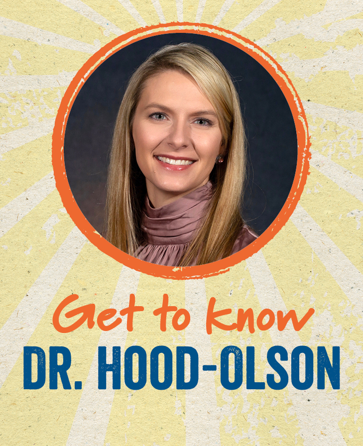Get to know Dr. Hood-Olson
